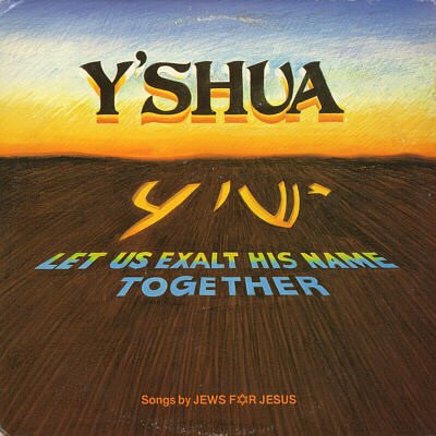 Jews For Jesus - Y'Shua - Let Us Exalt His Name Together (LP)