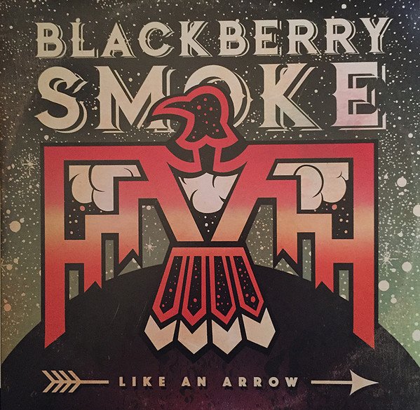 Blackberry Smoke - Like An Arrow (2xLP, Album)
