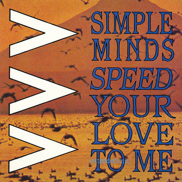 Simple Minds - Speed Your Love To Me (Extended Mix) (12", Single)