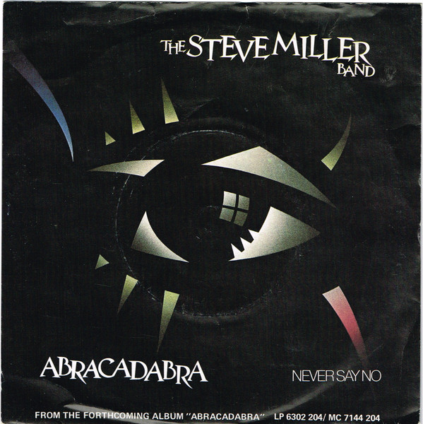 The Steve Miller Band* - Abracadabra (7", Single, Sil)