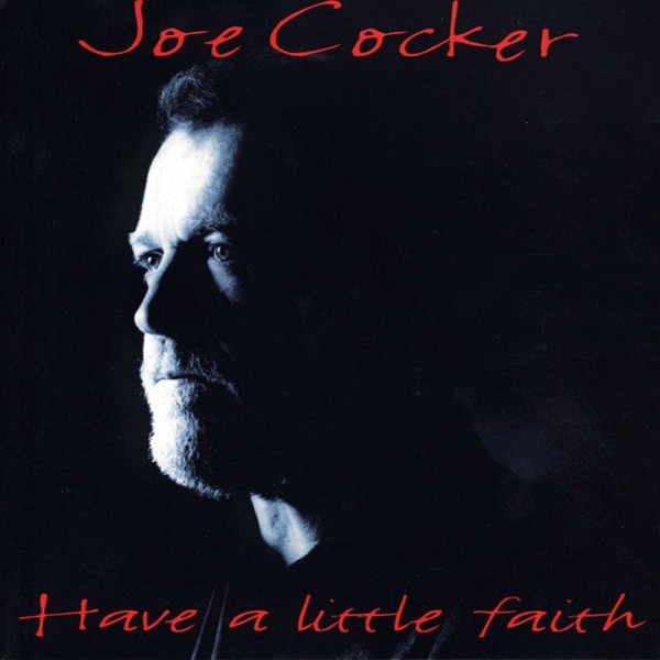 Joe Cocker - Have A Little Faith (CD, Album)