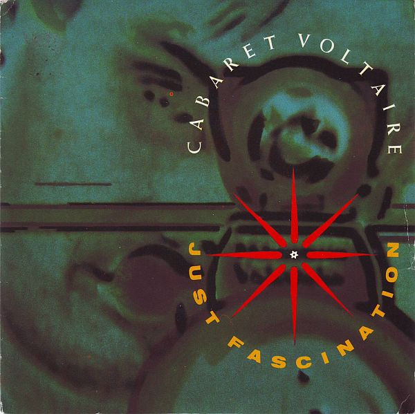 Cabaret Voltaire - Just Fascination (7", Single)