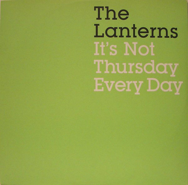 The Lanterns - It's Not Thursday Every Day (12", Promo)