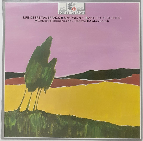Luís de Freitas Branco - Budapest Philharmonic Orchestra*, András Kórodi - Sinfonia N° 1 • Antero De Quental (LP)