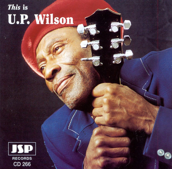 U.P. Wilson - This Is U.P. Wilson (CD, Album)