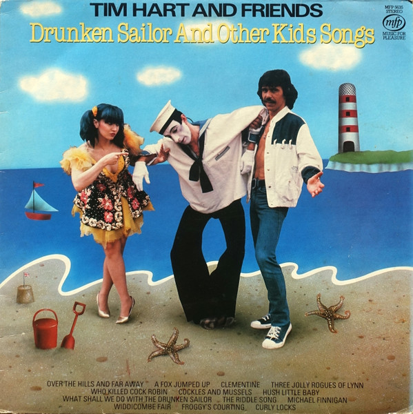 Tim Hart And Friends - Drunken Sailor And Other Kids Songs (LP, Album)