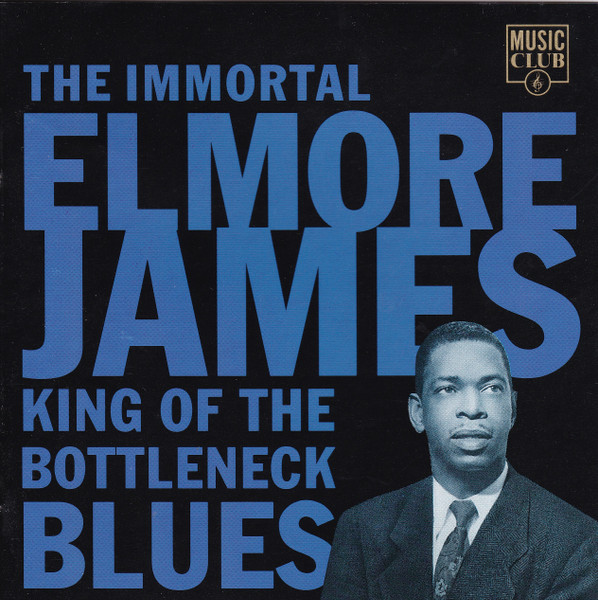 Elmore James - The Immortal Elmore James (CD, Comp)