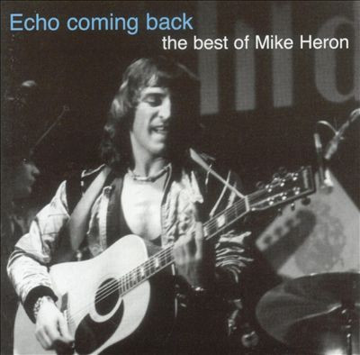 Mike Heron (2) - Echo Coming Back: The Best of Mike Heron (CD, Comp)