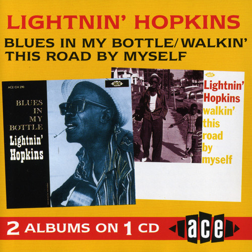 Lightnin' Hopkins - Blues In My Bottle / Walkin' This Road By Myself (CD, Comp)