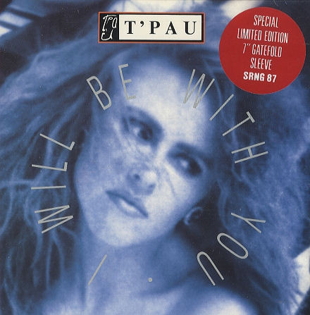 T'Pau - I Will Be With You (7", Single, Ltd, Gat)