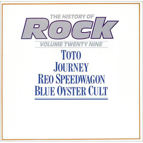 Toto / Journey / REO Speedwagon / Blue Oyster Cult* - The History Of Rock (Volume Twenty Nine) (2xLP, Comp)