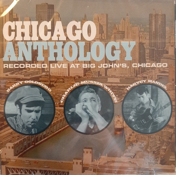 Charlie Musselwhite, Harvey Mandel, Barry Goldberg - Chicago Anthology (CD, Album, RE)