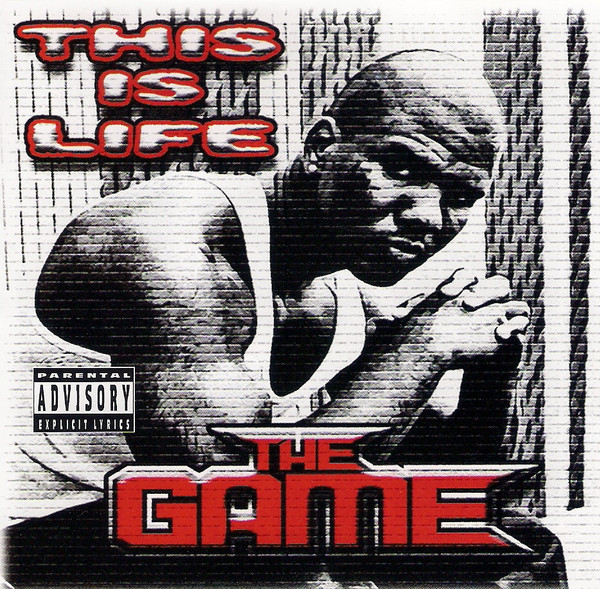 The Game (2) - This Is Life (CD, Comp, Mixtape, Unofficial)