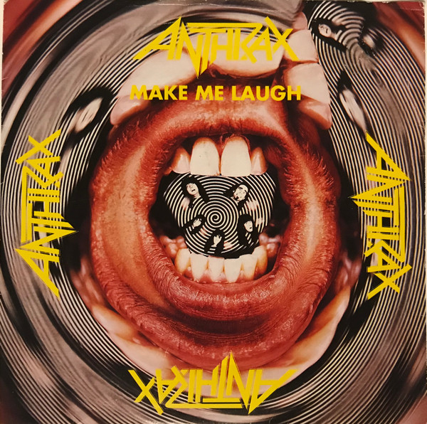 Anthrax - Make Me Laugh (7")