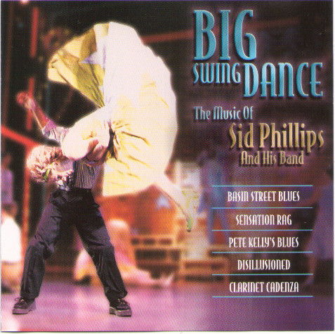 Sid Phillips And His Band* - Big Swing Dance - The Music Of Sid Phillips And His Band (CD, Comp, RM)