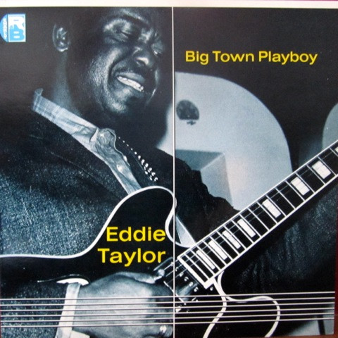 Eddie Taylor (2) - Big Town Playboy (LP, Comp)