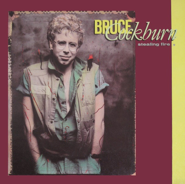 Bruce Cockburn - Stealing Fire (LP, Album)