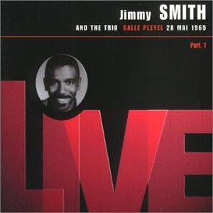 Jimmy Smith And The Trio* - Salle Pleyel 28  Mai 1965 (Part 1) (CD, Album)
