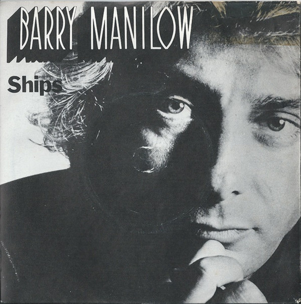 Barry Manilow - Ships (7", Single)