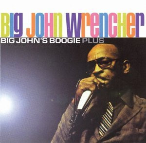 Big John Wrencher - Big John's Boogie Plus (CD, Album, RE)