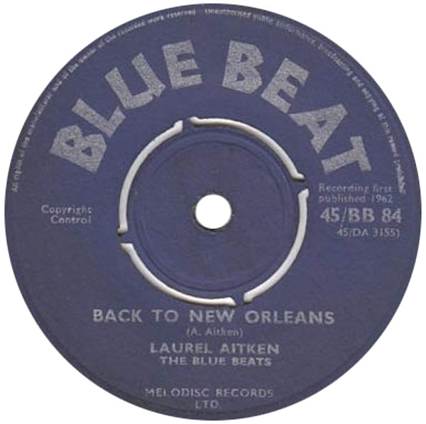 Laurel Aitken, The Blue Beats (2) - Back To New Orleans / Brother David (7", Single)
