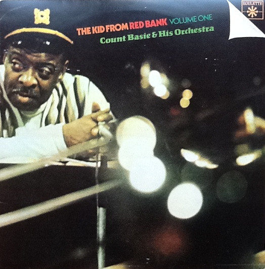 Count Basie & His Orchestra* - The Kid From Red Bank Volume One (2xLP, Comp)