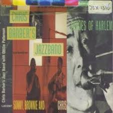Chris Barber's Jazz Band With Ottilie Patterson - Sonny, Brownie And Chris / Echoes Of Harlem (CD, Comp, RM)