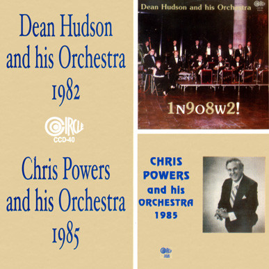 Dean Hudson And His Orchestra, Chris Powers And His Orchestra - 1982 & 1985 (CD, RE)