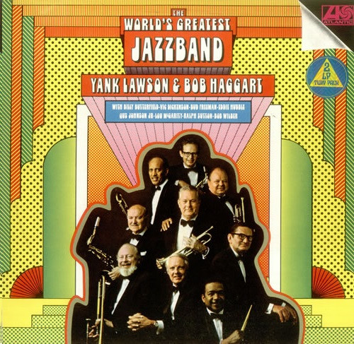 The World's Greatest Jazzband Of Yank Lawson & Bob Haggart - The World's Greatest Jazzband Of Yank Lawson & Bob Haggart (2xLP)