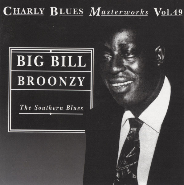 Big Bill Broonzy - The Southern Blues (CD, Comp)