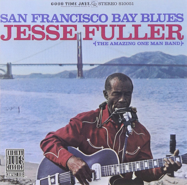 Jesse Fuller - San Francisco Bay Blues (CD, Album, RE, RM)