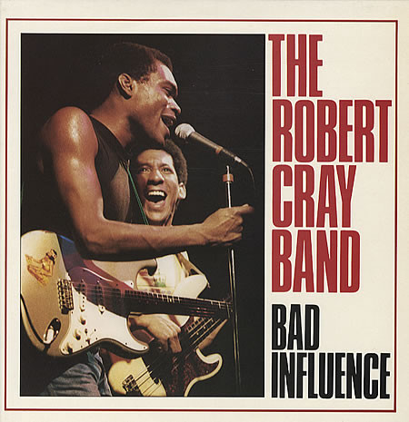 The Robert Cray Band - Bad Influence (LP, Album)