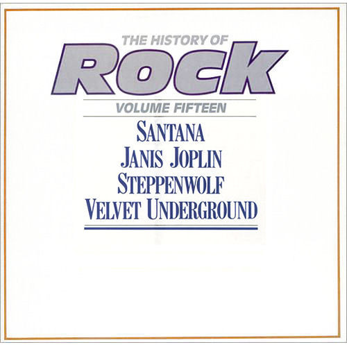 Santana / Janis Joplin / Steppenwolf / Velvet Underground* - The History Of Rock (Volume Fifteen) (2xLP, Comp)