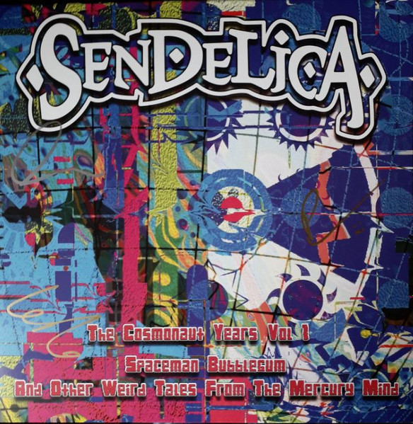 Sendelica - The Cosmonaut Years Vol 1 - Spaceman Bubblegum And Other Weird Tales From the Mercury Mind  (LP, Album, RE, RM, Pur)