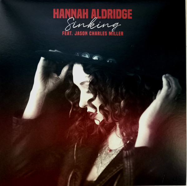 Hannah Aldridge Feat. Jason Charles Miller - Sinking (7")