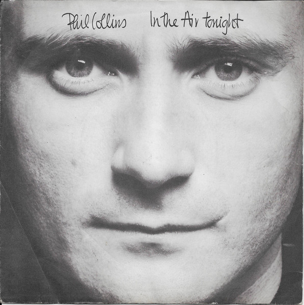 Phil Collins - In The Air Tonight (7", Single, WEA)