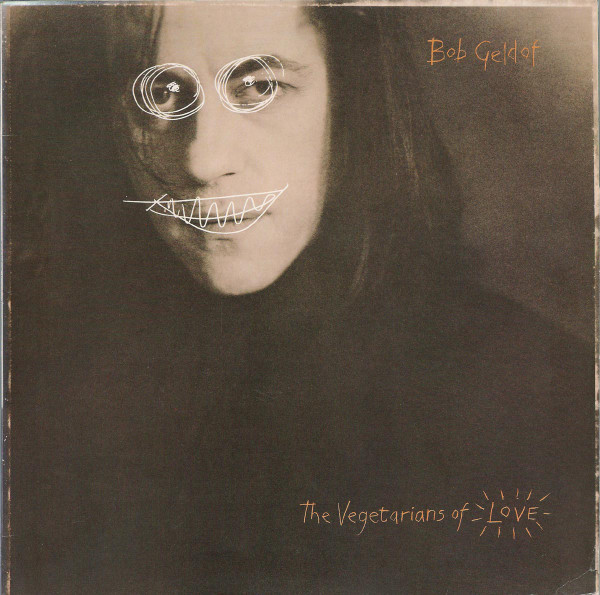 Bob Geldof - The Vegetarians Of Love (LP, Album)