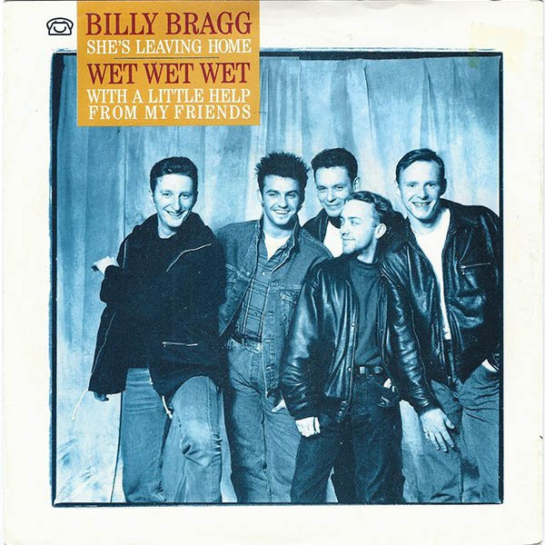 Wet Wet Wet / Billy Bragg - With A Little Help From My Friends / She's Leaving Home (7", Single, Inj)