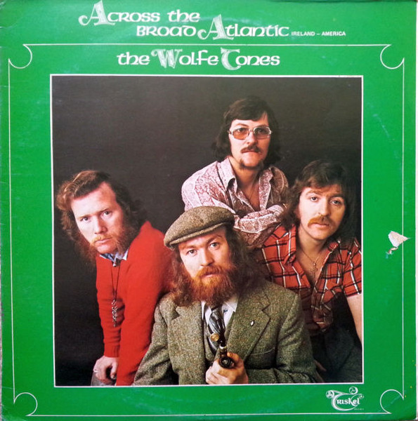 The Wolfe Tones - Across The Broad Atlantic (LP, Album, RP)