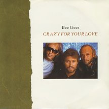 Bee Gees - Crazy For Your Love (7", Single)