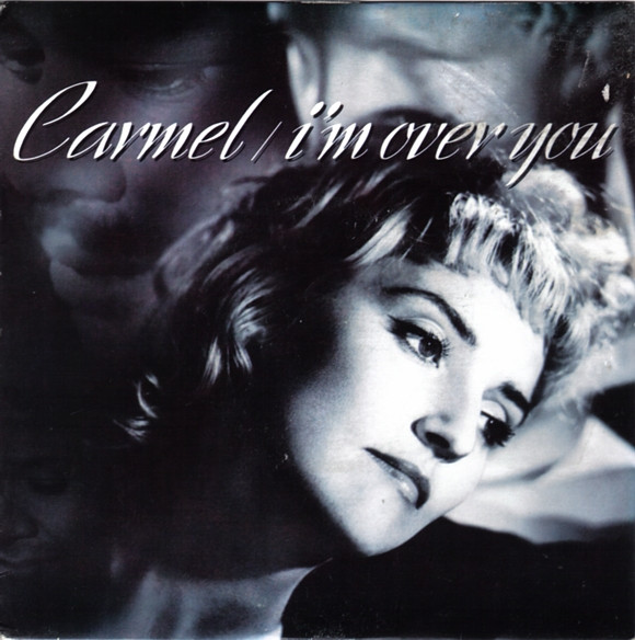 Carmel (2) - I'm Over You (7", Single)