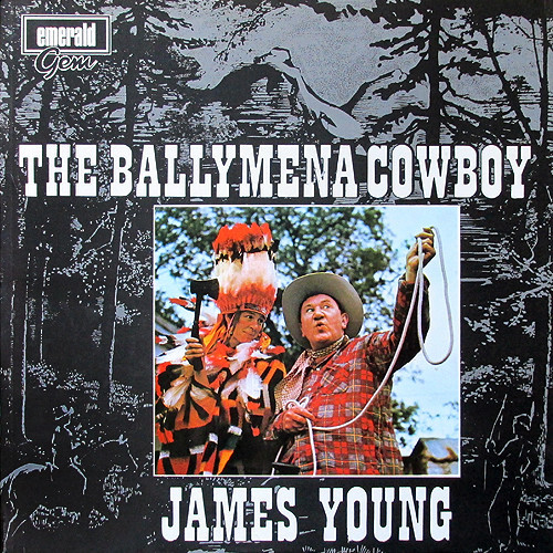 James Young (13) - The Ballymena Cowboy (LP)