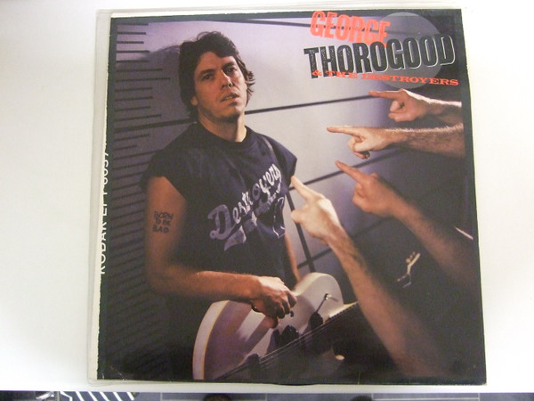 George Thorogood & The Destroyers - Born To Be Bad (LP, Album, Mul)