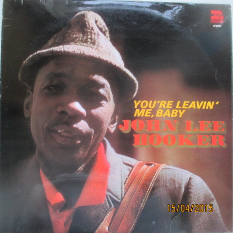 John Lee Hooker - You're Leavin' Me, Baby (LP, Album, RE)