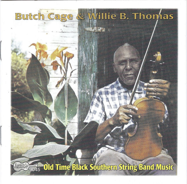 Butch Cage & Willie B. Thomas - Old Time Black Southern String Band Music (CD, Album, Mono)