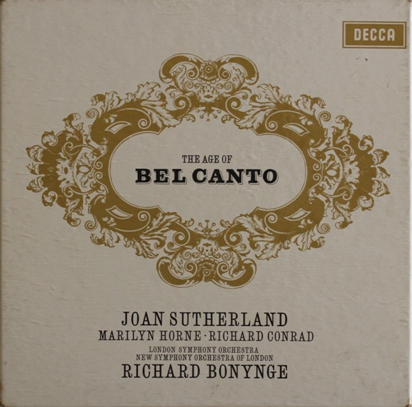 Joan Sutherland, Marilyn Horne, Richard Conrad : Richard Bonynge ; London Symphony Orchestra / The New Symphony Orchestra Of London - The Age Of Bel Canto (2xLP + Box)