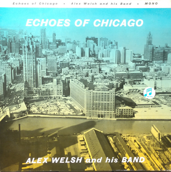 Alex Welsh & His Band - Echoes Of Chicago (LP, Mono)