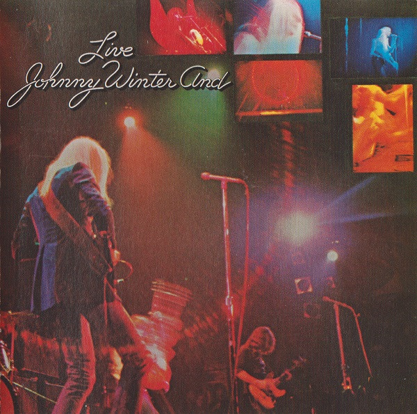 Johnny Winter And - Live Johnny Winter And (CD, Album, RE)