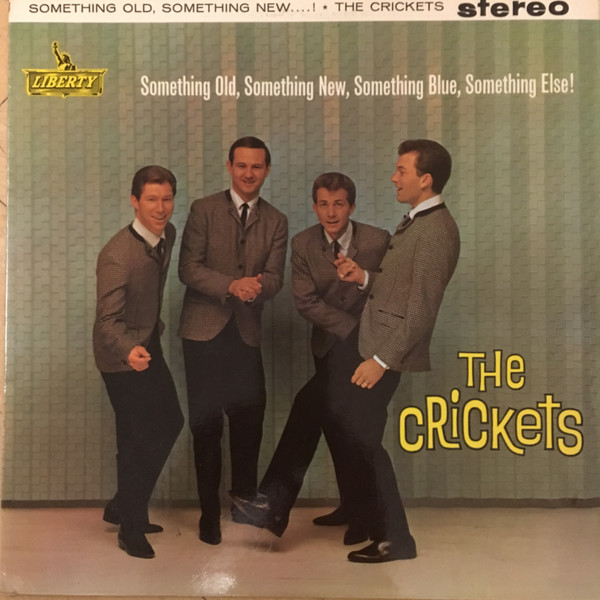 The Crickets (2) - Something Old, Something New, Something Blue, Somethin' Else !!!!!! (LP, Album)