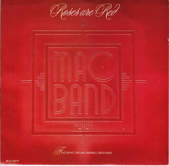Mac Band Featuring The McCampbell Brothers - Roses Are Red (7", Single)